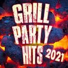 Grill Party Hits 2021