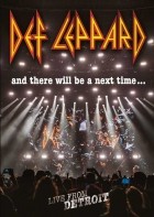 Def Leppard - And There Will Be A Next Time Live From Detroit