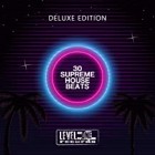 30 Supreme House Beats (Deluxe Edition)