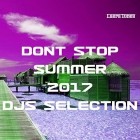 Dont Stop Summer 2017 Djs' Selection