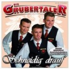 Die Grubertaler - Schneidig drauf