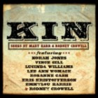 Rodney Crowell - Kin (Songs By Mary Karr & Rodney Crowell)