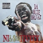 Da Buze Bruvaz - Niggativity