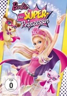 Barbie in Die Super-Prinzessin