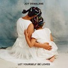 Joy Denalane - Let Yourself Be Loved