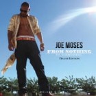 Joe Moses - From Nothing To Something Vol.2 (Deluxe Edition)