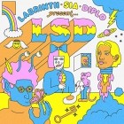 LSD feat. Sia, Diplo, and Labrinth - LABRINTH, SIA & DIPLO PRESENT... LSD