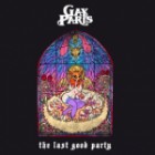 Gay Paris - The Last Good Party