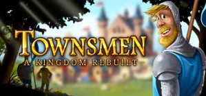 Townsmen A Kingdom Rebuilt