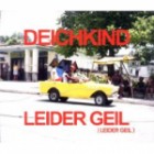 Deichkind - Leider Geil (Leider Geil)