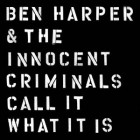 Ben Harper and the Innocent Criminals - Call It What It Is