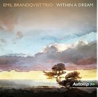 Emil Brandqvist Trio - Within a Dream