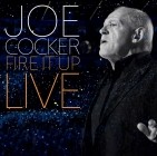 Joe Cocker - Fire It Up Live (2013)