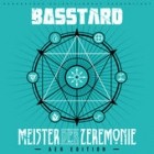 Basstard - Meister Der Zeremonie