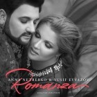 Yusif Eyvazov and Anna Netrebko - Romanza (Deluxe Edition)