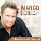 Marco Schelch - In Diesem Leben Gehts Uns Gut