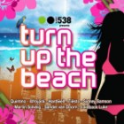 Radio 538 Presents - Turn Up The Beach