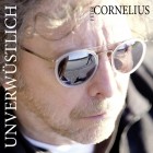 Peter Cornelius - Unverwuestlich