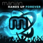 Manian - Hands Up Forever