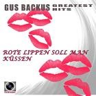 Gus Backus - Rote Lippen soll man küssen