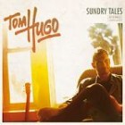 Tom Hugo - Sundry Tales