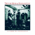Trevor Moss And Hannah - Lou-La Ferme De Fontenaille