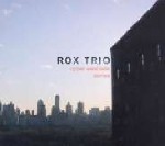 Rox Trio - Upper West Side Stories