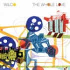 Wilco - The Whole Love (Deluxe Edition)