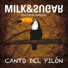 Milk & Sugar Feat. Maria Marquez - Canto Del Pilon