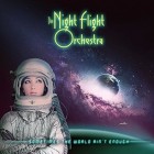 The Night Flight Orchestra - Sometimes the World Ain't Enough