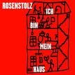 Rosenstolz - Ich Bin Mein Haus