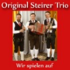 Original Steirer Trio - Wir Spielen Auf