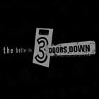 3 Doors Down - The Better Life (20th Anniversary Deluxe)