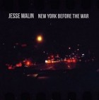 Jesse Malin - New York Before The War