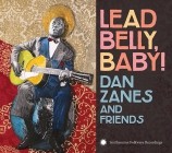 Dan Zanes and Friends - Lead Belly Baby