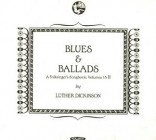 Luther Dickinson - Blues And Ballads (A Folksingers Songbook-Volumes I And II)