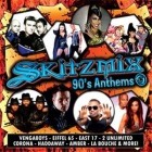 Skitzmix 90's Anthems