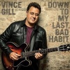 Vince Gill - Down To My Last Bad Habit (Deluxe Edition)