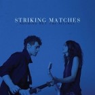 Striking Matches - Striking Matches