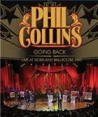 Phil Collins - Going Back Live At Roseland Ballroom, NYC (2010)