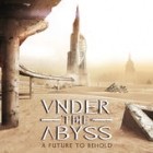 Under The Abyss - A Future To Behold