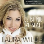 Laura Wilde - Es Ist Nie Zu Spaet