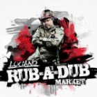 Luciano - Rub-A-Dub Market