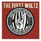 Hard Working Americans - The First Waltz