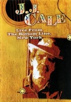 J.J. Cale - Live From The Bottom Line in New York 1990 (2004)