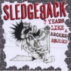 Sledgeback - 7 Years Like A Broken Record