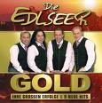 Die Edlseer - GOLD