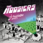 The Hoosiers - The Illusion Of Safety 