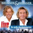 Brunner & Brunner - Live (Die Große Abschiedstournee)