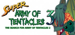 Super Army of Tentacles 3 The Search for Army of Tentacles 2